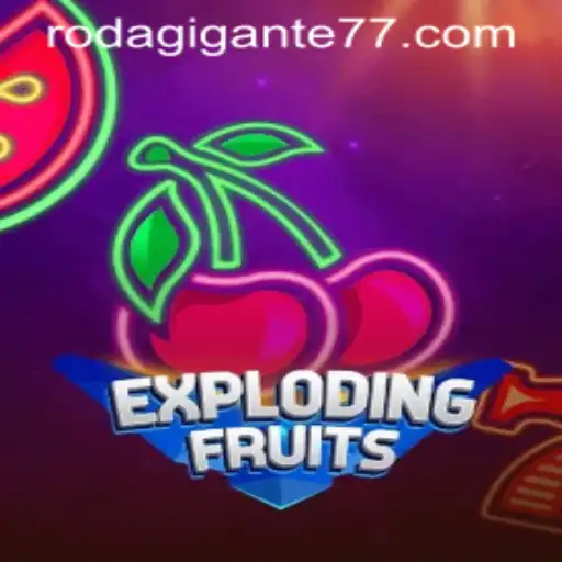 ExplodingFruits: Descubra o Novo Fenômeno dos Jogos com Rodagigante777