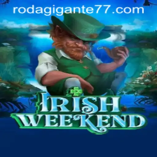 Descubra o Fascinante Mundo de IrishWeekend e a Emoção da Rodagigante777